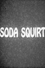 Watch Soda Squirt Megashare9