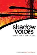 Watch Shadow Voices: Finding Hope in Mental Illness Megashare9