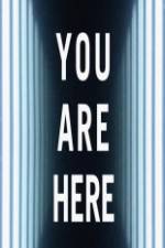 Watch You Are Here Megashare9