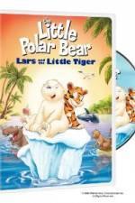 Watch The Little Polar Bear Lars and the Little Tiger Megashare9