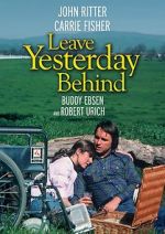 Watch Leave Yesterday Behind Megashare9