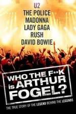 Watch Who the F**K Is Arthur Fogel Megashare9