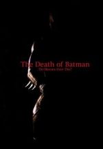 Watch The Death of Batman (Short 2003) Megashare9