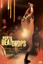 Watch When the Beat Drops Megashare9