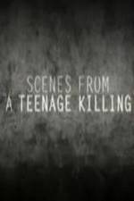 Watch Scenes from a Teenage Killing Megashare9