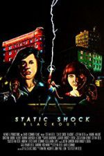 Watch Static Shock Blackout Megashare9