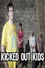 Watch Kicked Out Kids Megashare9