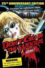 Watch Don't Go in the Woods Megashare9