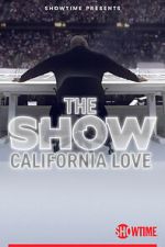 Watch THE SHOW: California Love Megashare9