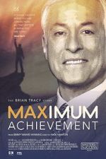 Watch Maximum Achievement: The Brian Tracy Story Megashare9