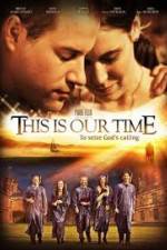 Watch This Is Our Time Megashare9