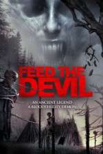 Watch Feed the Devil Megashare9