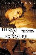 Watch Threat of Exposure Megashare9