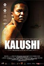 Watch Kalushi: The Story of Solomon Mahlangu Megashare9