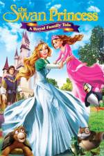 Watch The Swan Princess A Royal Family Tale Megashare9