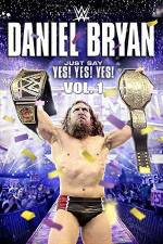 Watch Daniel Bryan Just Say Yes Yes Yes Megashare9