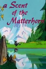 Watch A Scent of the Matterhorn (Short 1961) Megashare9