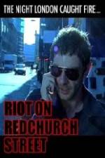 Watch Riot on Redchurch Street Megashare9