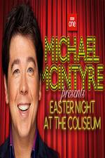 Watch Michael McIntyre's Easter Night at the Coliseum Megashare9