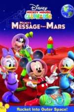 Watch Mickey Mouse Clubhouse: Mickey's Message From Mars Megashare9