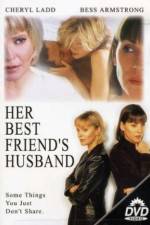 Watch Her Best Friend's Husband Megashare9