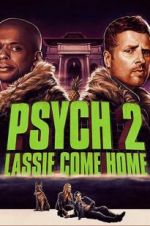 Watch Psych 2: Lassie Come Home Megashare9