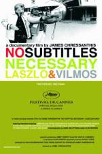 Watch No Subtitles Necessary: Laszlo & Vilmos Megashare9