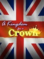 Watch A Kingdom for a Crown Megashare9