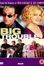 Watch Big Trouble Megashare9