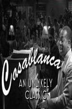 Watch Casablanca: An Unlikely Classic Megashare9