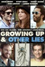 Watch Growing Up and Other Lies Megashare9