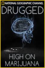 Watch Drugged: High on Marijuana Megashare9