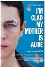 Watch Im Glad My Mother Is Alive Megashare9