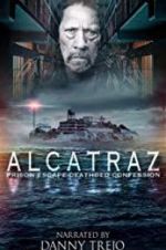 Watch Alcatraz Prison Escape: Deathbed Confession Megashare9