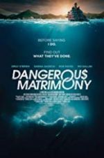 Watch Dangerous Matrimony Megashare9