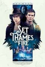 Watch Set the Thames on Fire Megashare9