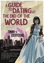Watch A Guide to Dating at the End of the World Megashare9
