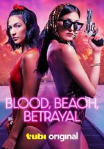 Watch Blood, Beach, Betrayal Megashare9