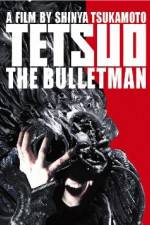 Watch Tetsuo The Bullet Man Megashare9