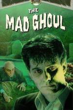 Watch The Mad Ghoul Megashare9