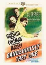 Watch Dangerously They Live Megashare9