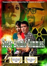 Watch Super Atomic Commies! Megashare9