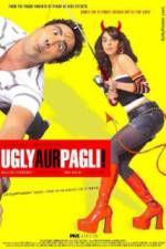 Watch Ugly Aur Pagli Megashare9