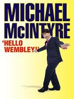 Watch Michael McIntyre: Hello Wembley! Megashare9