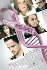 Watch Decoding Annie Parker Megashare9