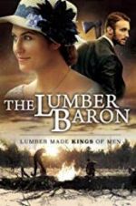 Watch The Lumber Baron Megashare9