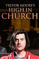 Watch Trevor Moore: High in Church Megashare9