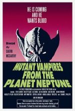 Watch Mutant Vampires from the Planet Neptune Megashare9