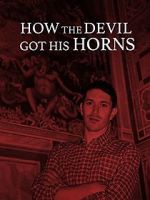 Watch How the Devil Got His Horns: A Diabolical Tale Megashare9