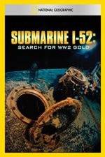 Watch Submarine I-52 Search For WW2 Gold Megashare9